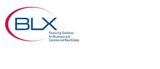 BLX  FINANCING SOLUTIONS FOR BUSINESS AND COMMERCIAL REAL ESTATE