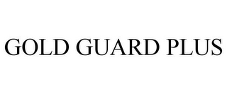 GOLD GUARD PLUS