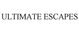 ULTIMATE ESCAPES