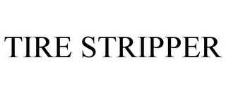 TIRE STRIPPER