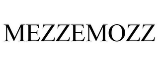 MEZZEMOZZ