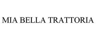 MIA BELLA TRATTORIA