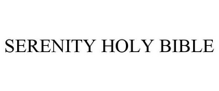 SERENITY HOLY BIBLE