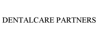 DENTALCARE PARTNERS