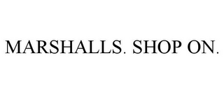 MARSHALLS. SHOP ON.