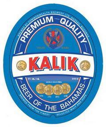 KALIK PREMIUM QUALITY BEER OF THE BAHAMAS
