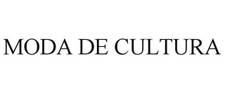 MODA DE CULTURA