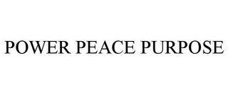 POWER PEACE PURPOSE