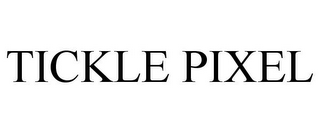 TICKLE PIXEL