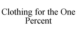 CLOTHING FOR THE ONE PERCENT