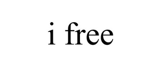 I FREE