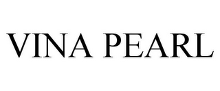 VINA PEARL
