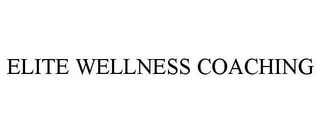 ELITE WELLNESS COACHING