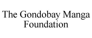 THE GONDOBAY MANGA FOUNDATION