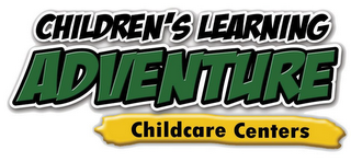 CHILDREN'S LEARNING ADVENTURE CHILDCARECENTERS