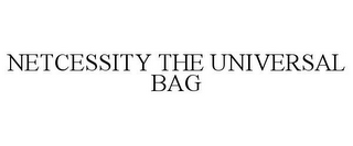 NETCESSITY THE UNIVERSAL BAG