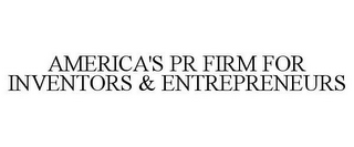 AMERICA'S PR FIRM FOR INVENTORS & ENTREPRENEURS