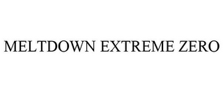 MELTDOWN EXTREME ZERO