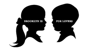 BROOKLYN IS FOR LOVERS