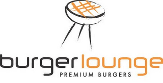 BURGER LOUNGE PREMIUM BURGERS