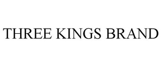 THREE KINGS BRAND