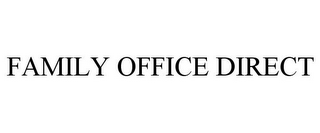 FAMILY OFFICE DIRECT