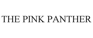 THE PINK PANTHER