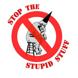 STOP THE STUPID STUFF