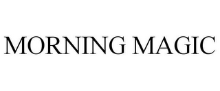 MORNING MAGIC