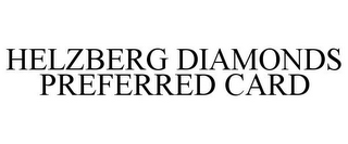 HELZBERG DIAMONDS PREFERRED CARD