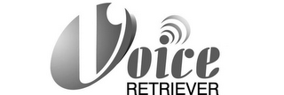 VOICE RETRIEVER