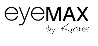 EYEMAX BY KIRALEE