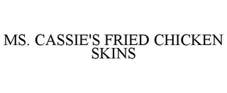 MS. CASSIE'S FRIED CHICKEN SKINS