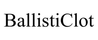 BALLISTICLOT