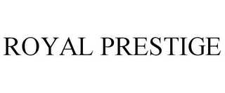 ROYAL PRESTIGE
