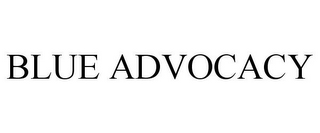 BLUE ADVOCACY