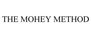 THE MOHEY METHOD