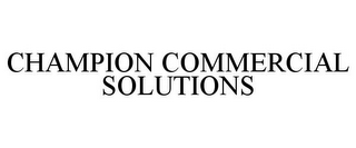 CHAMPION COMMERCIAL SOLUTIONS