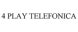 4 PLAY TELEFONICA