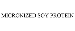 MICRONIZED SOY PROTEIN