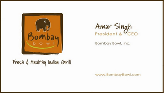 BOMBAY BOWL FRESH & HEALTH INDIAN GRILL