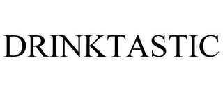 DRINKTASTIC