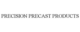 PRECISION PRECAST PRODUCTS