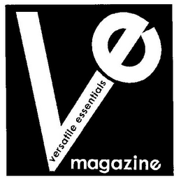 VE VERSATILE ESSENTIALS MAGAZINE