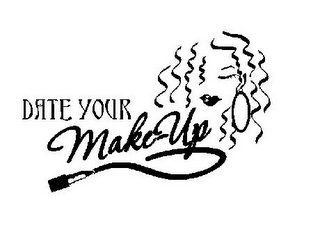 DATE YOUR MAKE-UP