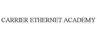 CARRIER ETHERNET ACADEMY