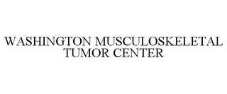 WASHINGTON MUSCULOSKELETAL TUMOR CENTER