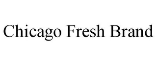 CHICAGO FRESH BRAND