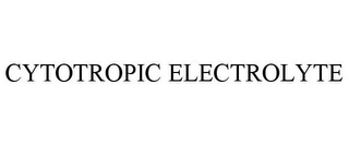 CYTOTROPIC ELECTROLYTE