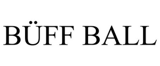 BÜFF BALL